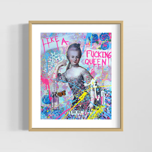 Like A F*cking Queen Giclee Print